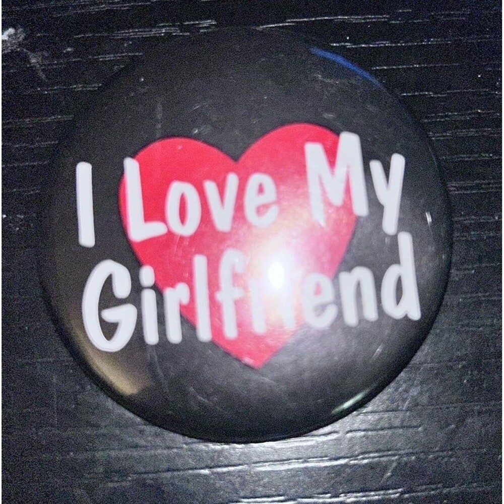 I love my girlfriend round Jean Jacket Button pin 1980's